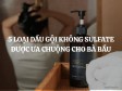 Gợi ý 5 loại dầu gội không Sulfate được ưa chuộng cho bà bầu
